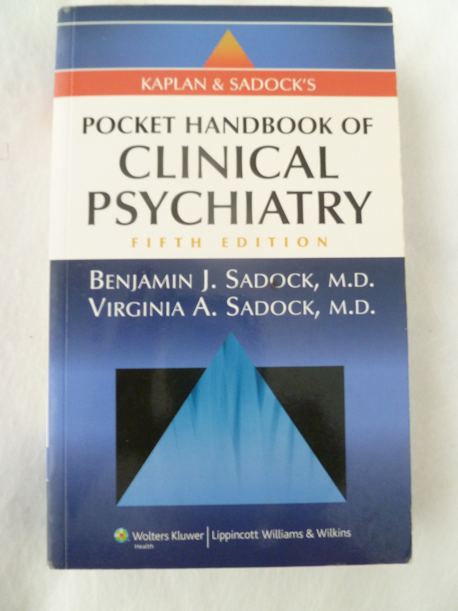 Kaplan and Sadock's Pocket Handbook of Clinical Psychiatry Medicine