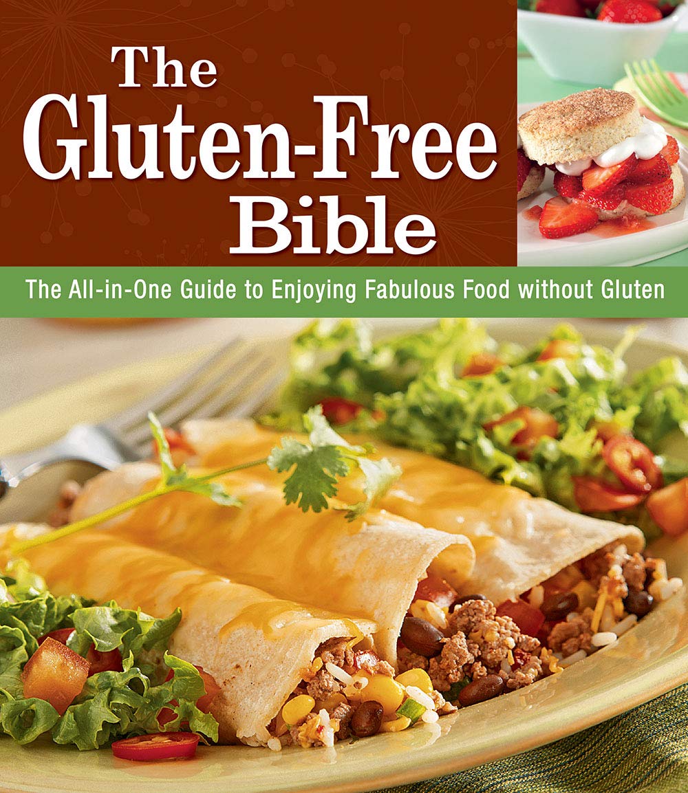 The Gluten-Free Bible: The All-In-One Guide to Enjoying Fabulous Food Without Gluten Health, Nutrition & Fitness