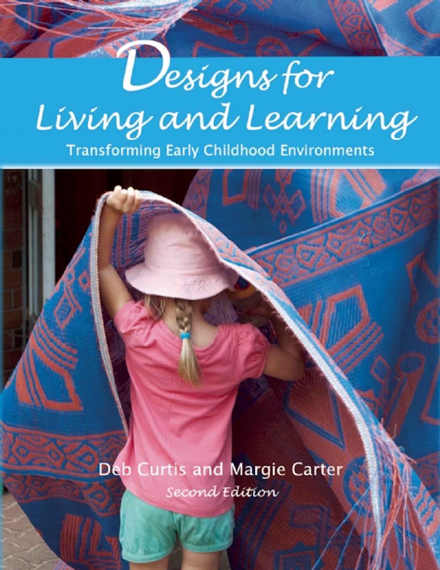 Designs for Living and Learning: Transforming Early Childhood Environments book