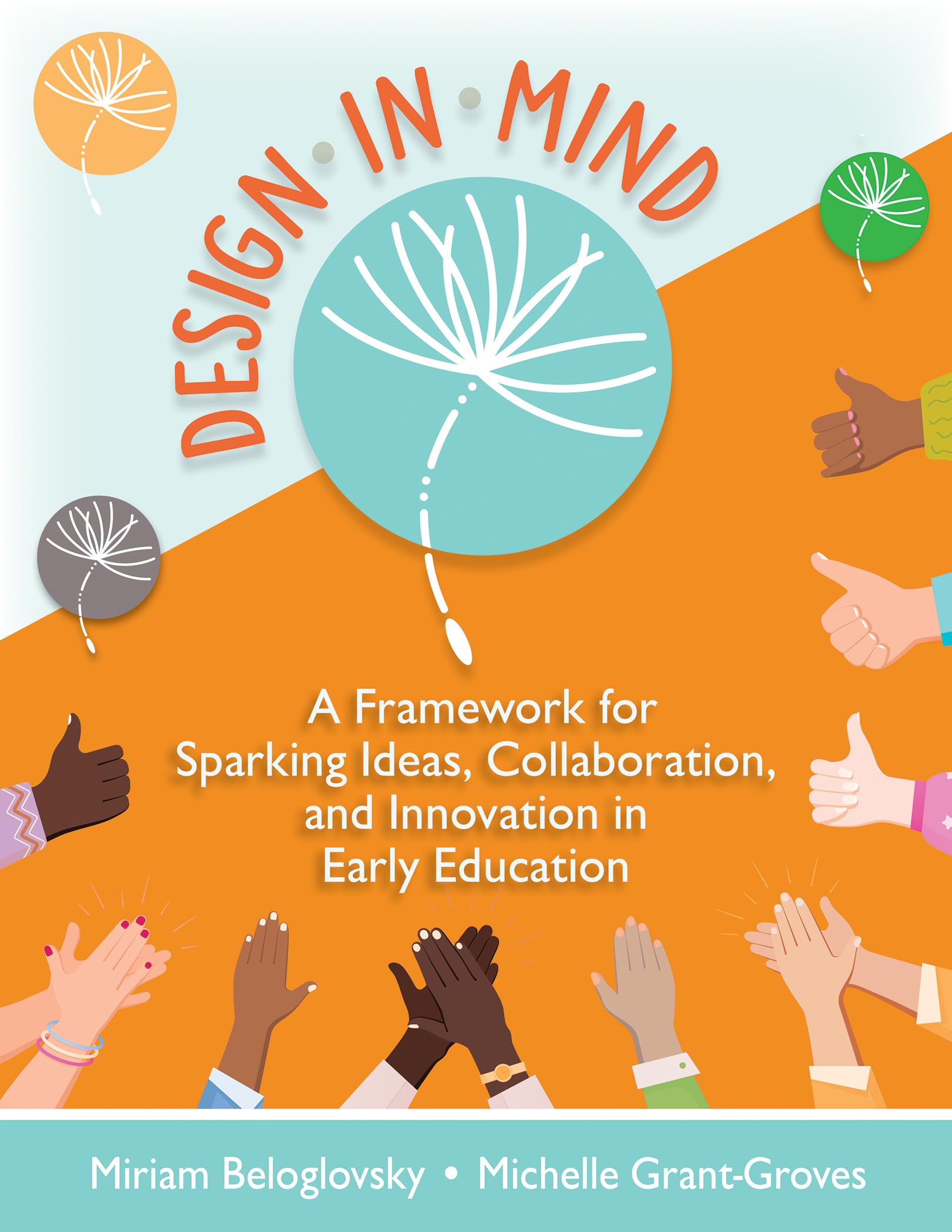 Design in Mind: A Framework for Sparking Ideas, Collaboration, and Innovation in Early Education Study Guides