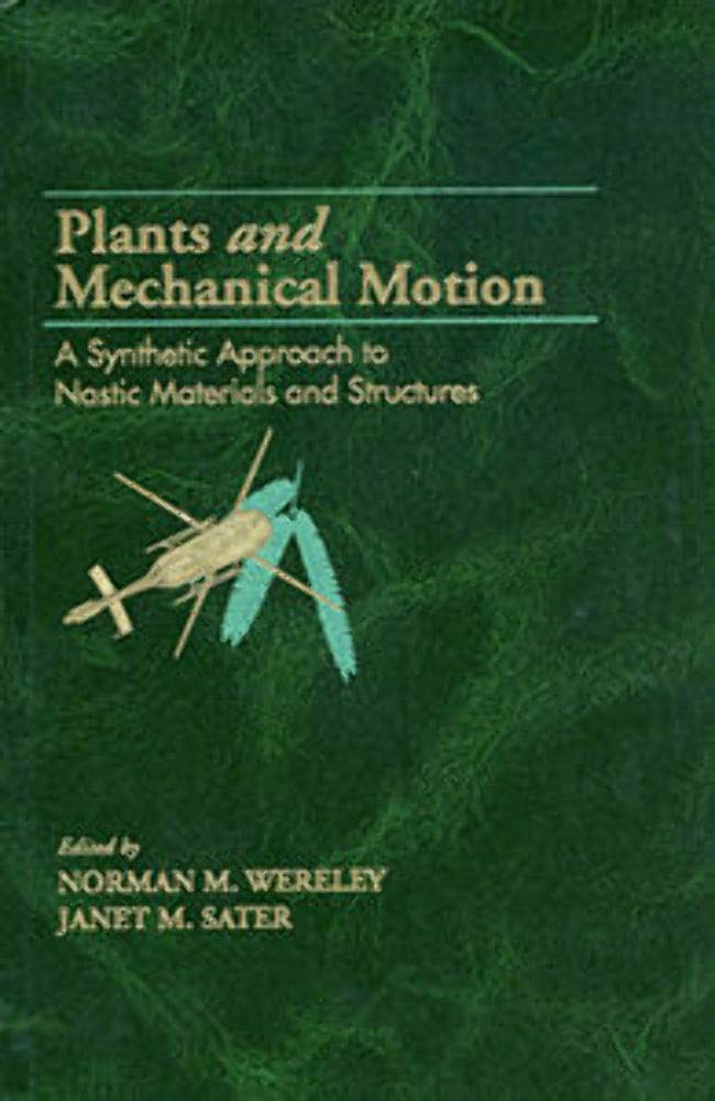 Plants and Mechanical Motion: A Synthetic Approach to Nastic Materials and Structures Business & Technology