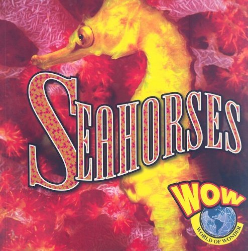 Seahorses (World of Wonder) Non-fiction