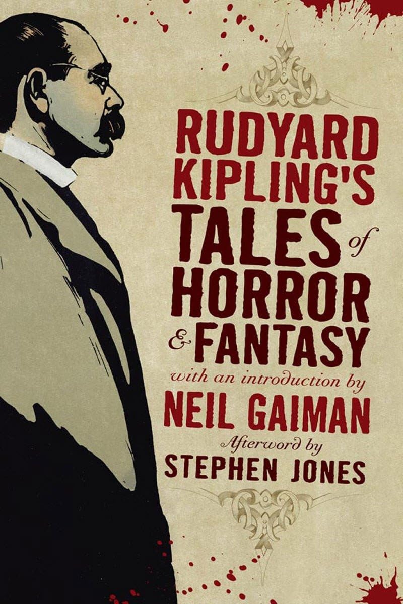 Rudyard Kipling's Tales of Horror and Fantasy Essays & Short Stories