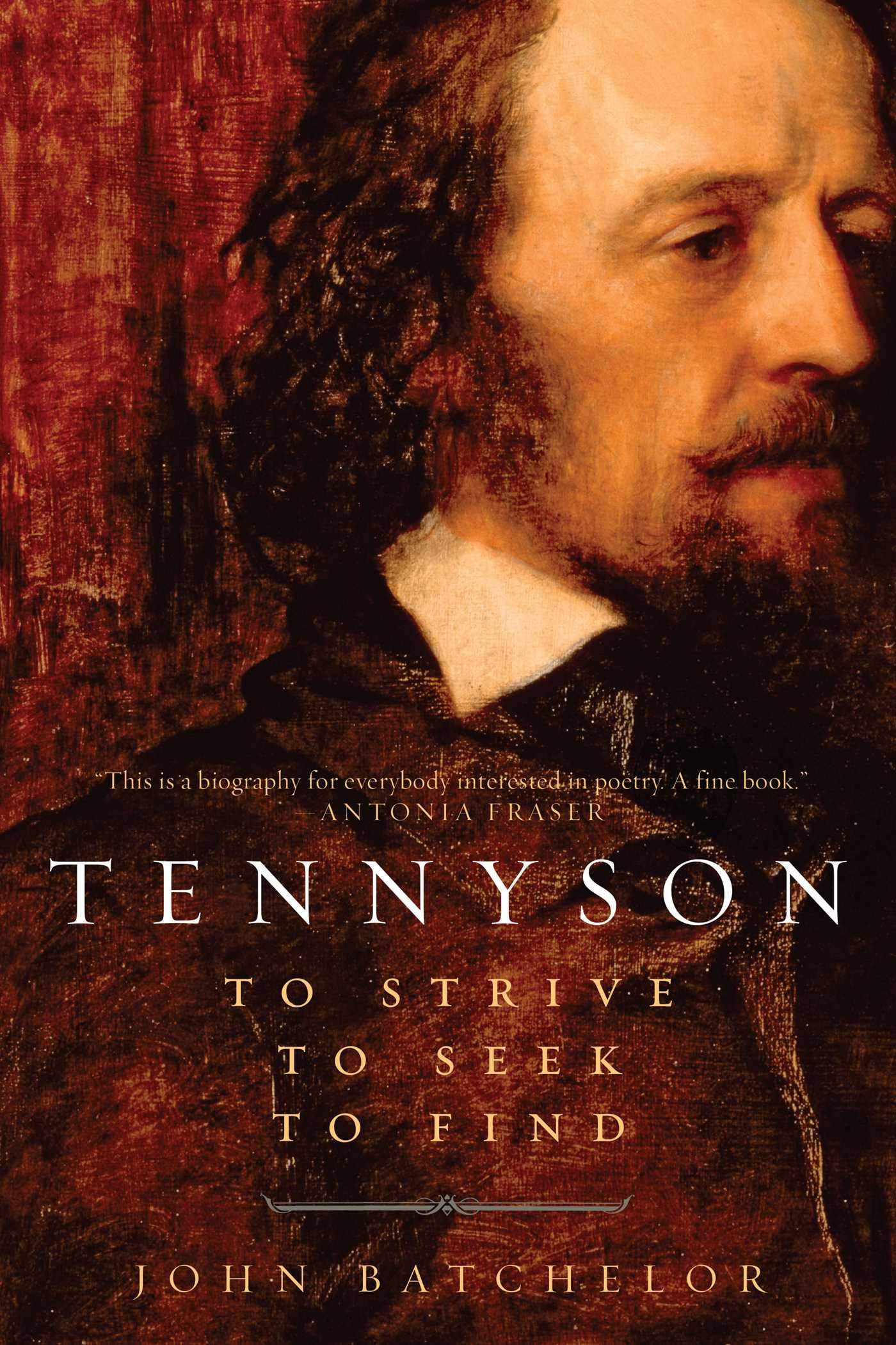 Tennyson: To Strive, to Seek, to Find Poetry