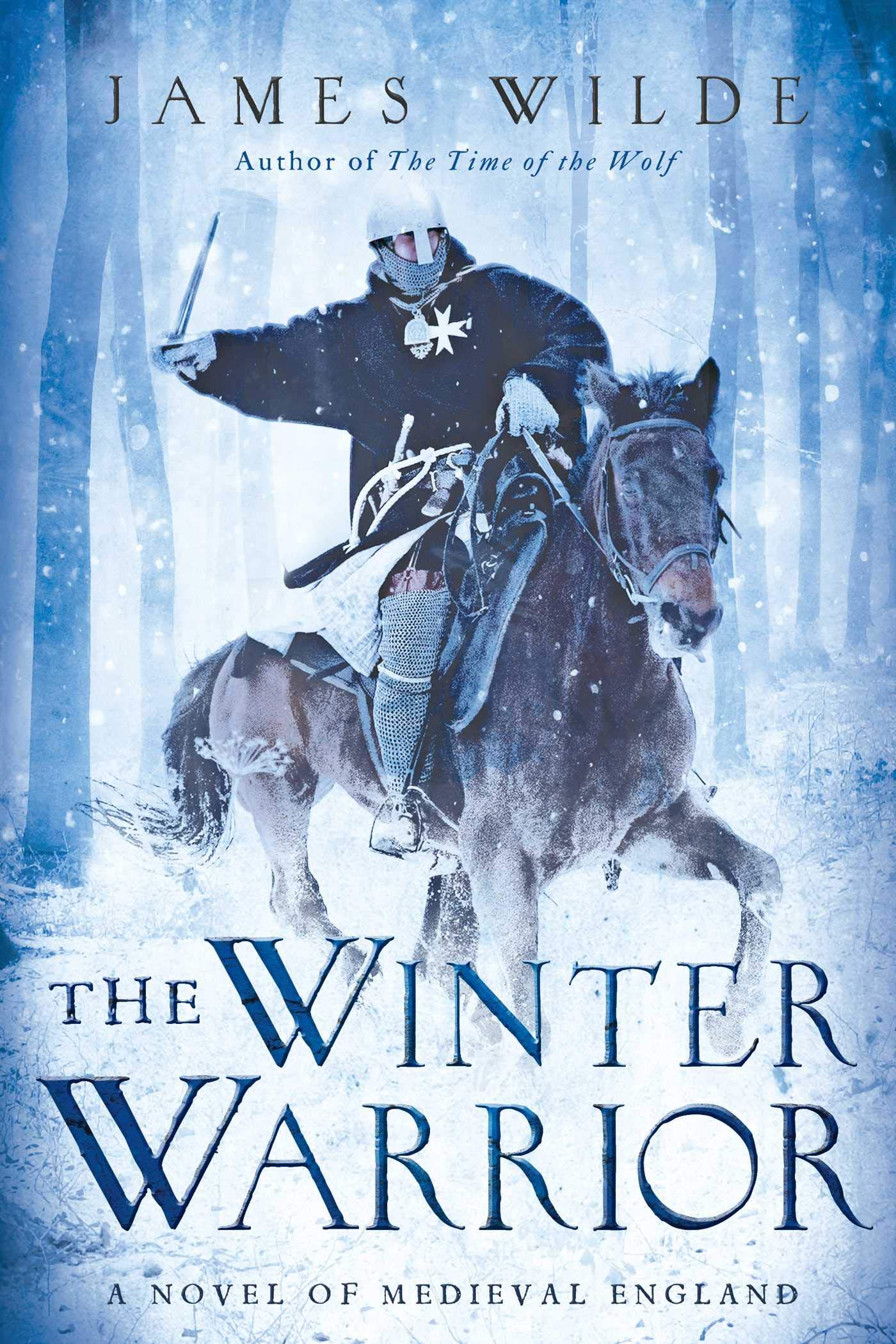 The Winter Warrior: A Novel of Medieval England Historical Fiction