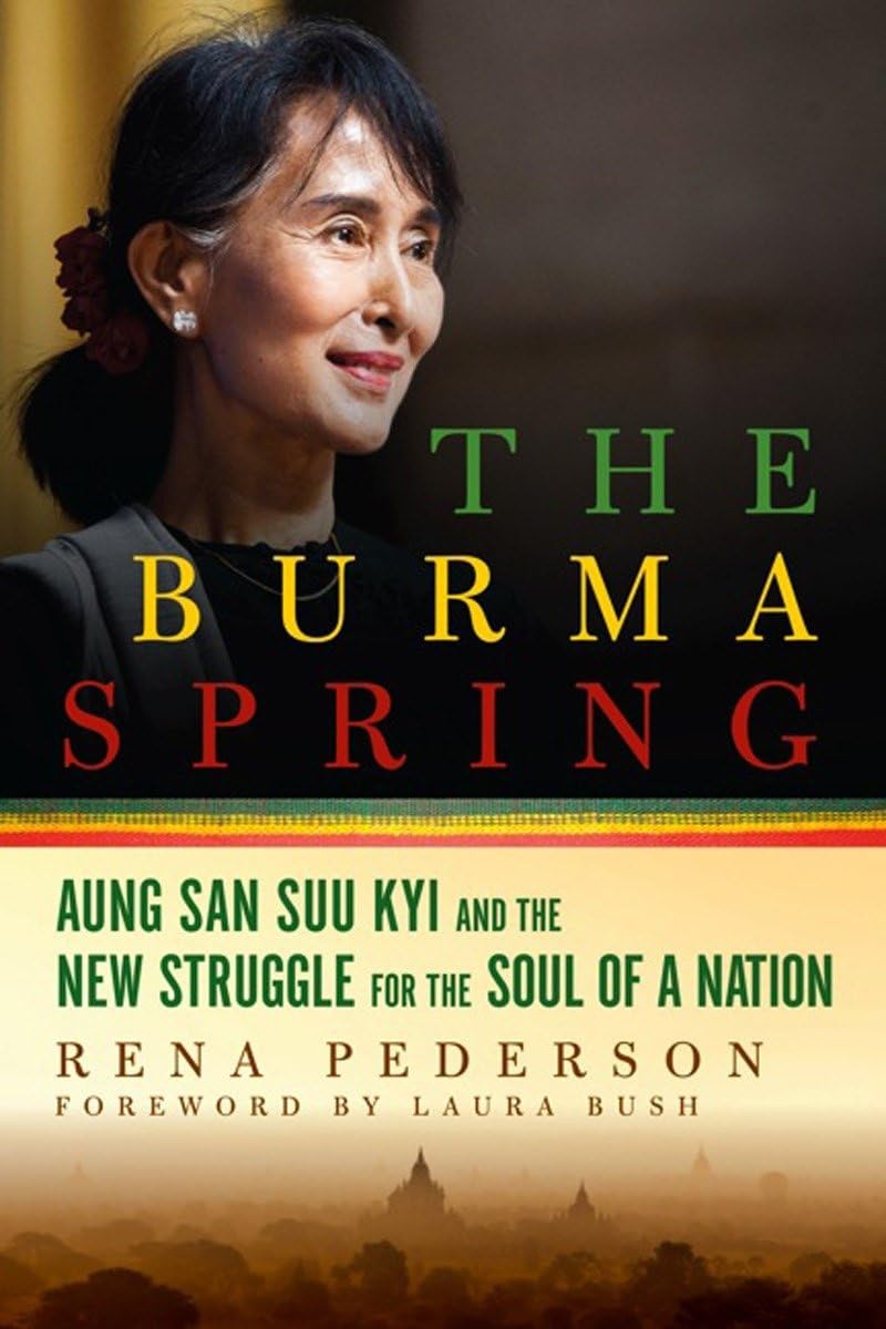 The Burma Spring: Aung San Suu Kyi and the New Struggle for the Soul of a Nation Inspiring women Books