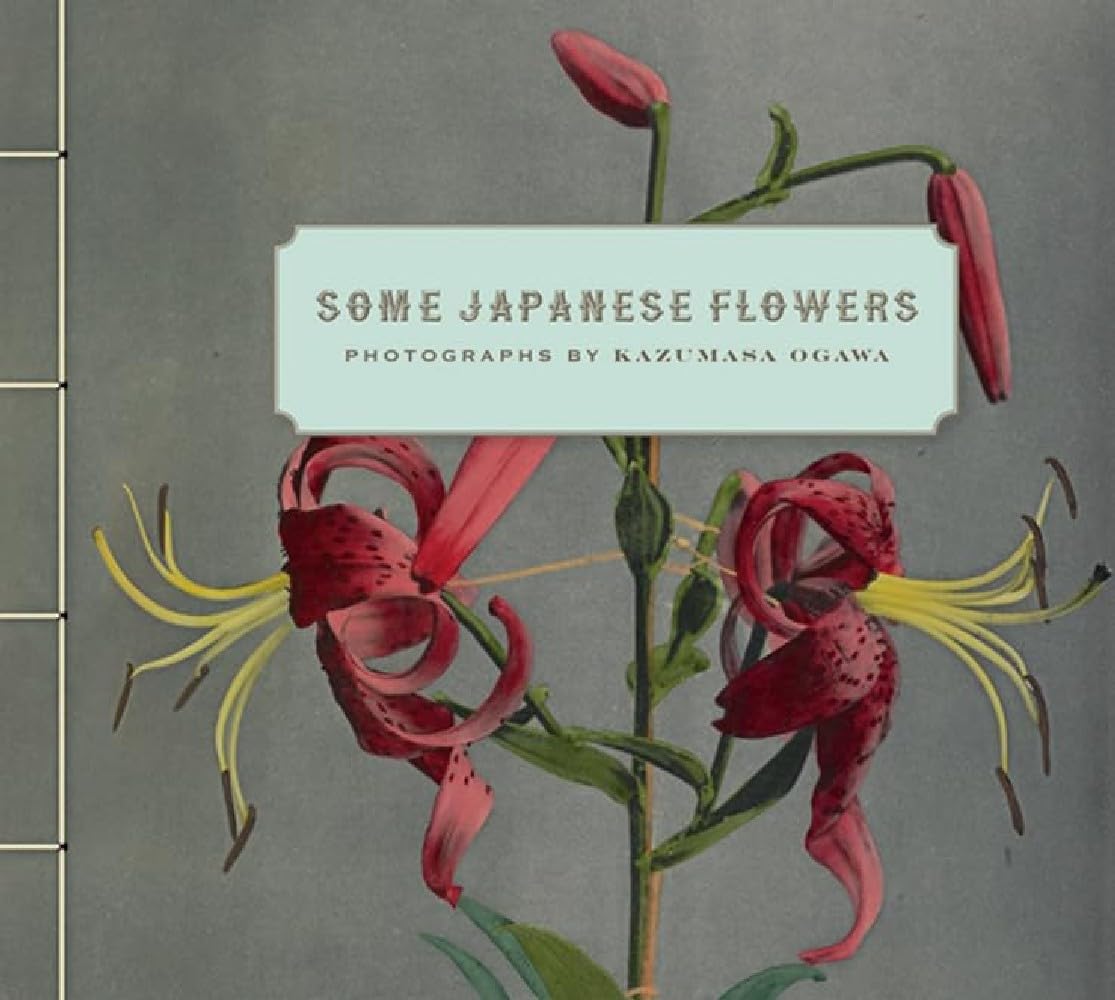 Some Japanese Flowers - Photographs by Kazumasa Ogawa (Getty Publications –) Arts & Music