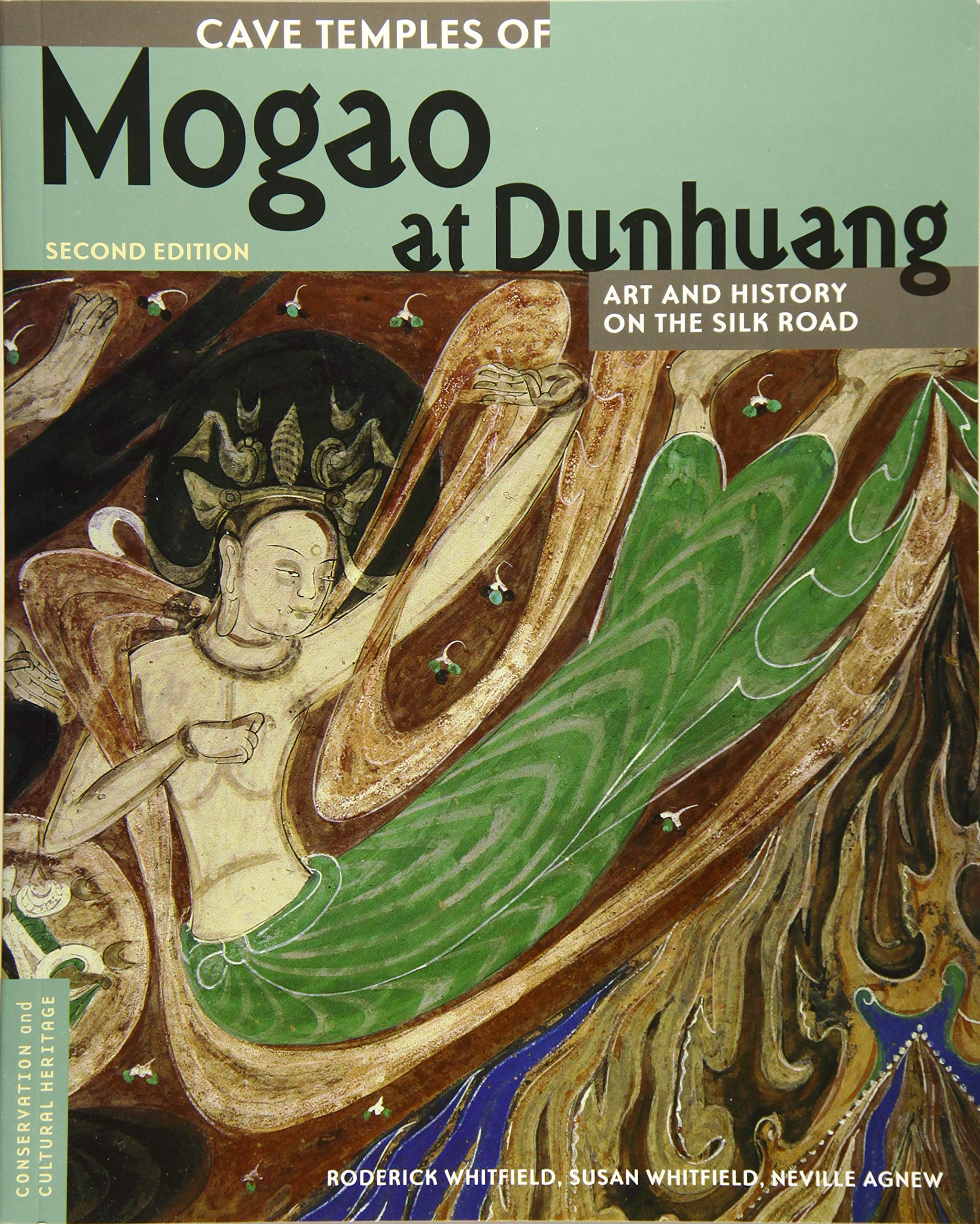 Cave Temples of Mogao at Dunhuang: Art and History on the Silk Road: Art and History on the Silk Road, Second Edition (Conservation & Cultural Heritage) Film, Art & Culture