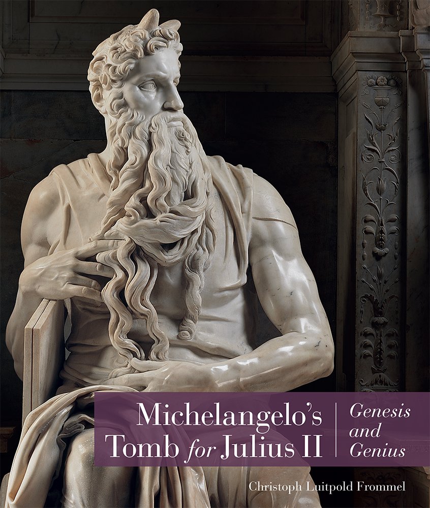 Michelangelo's Tomb for Julius II: Genesis and Genius (Getty Publications – (Yale)) Film, Art & Culture