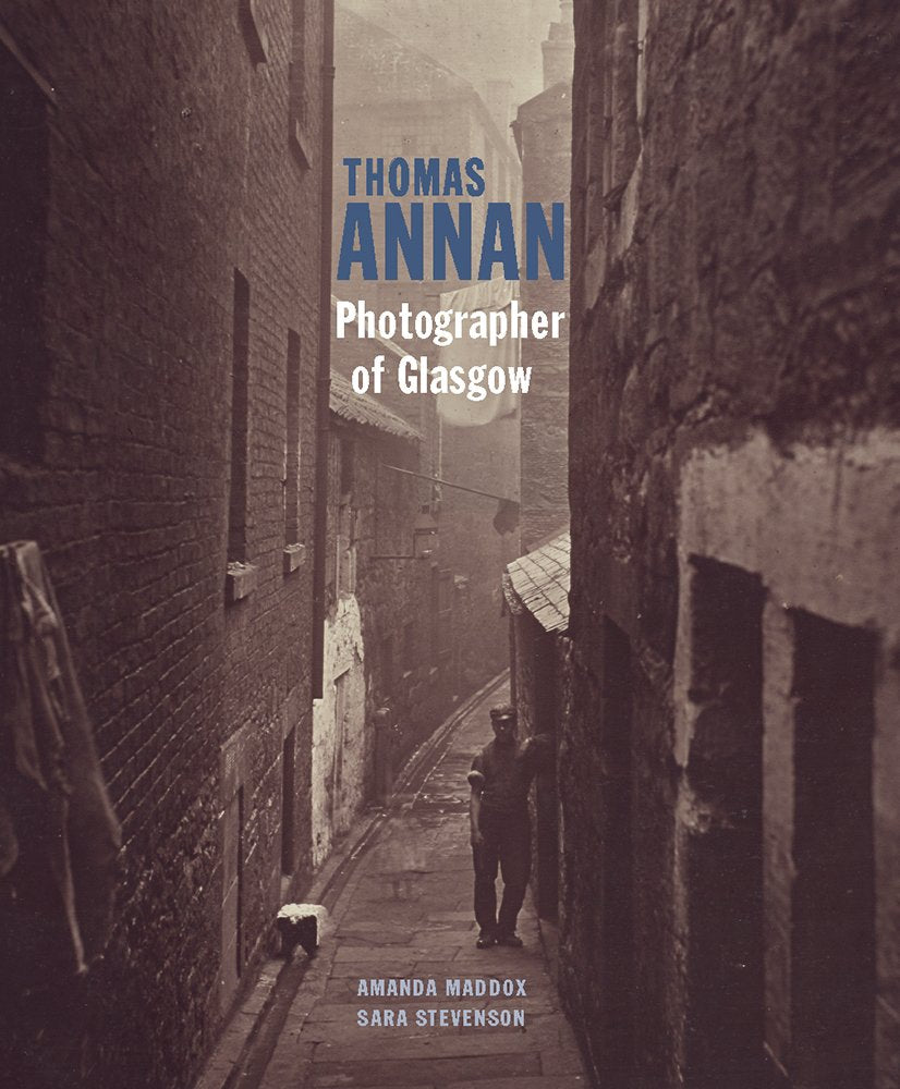 Thomas Annan: Photographer of Glasgow (Getty Publications –) Arts & Music