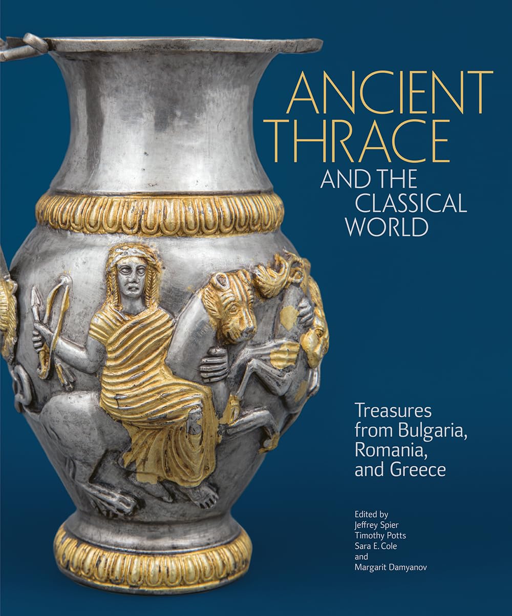Ancient Thrace and the Classical World: Treasures from Bulgaria, Romania, and Greece Film, Art & Culture