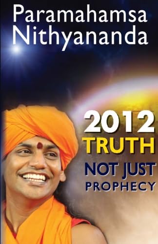2012 - Truth, Not Just Prophecy: Not Just Predictions And Possibilities Religion & Esotericism