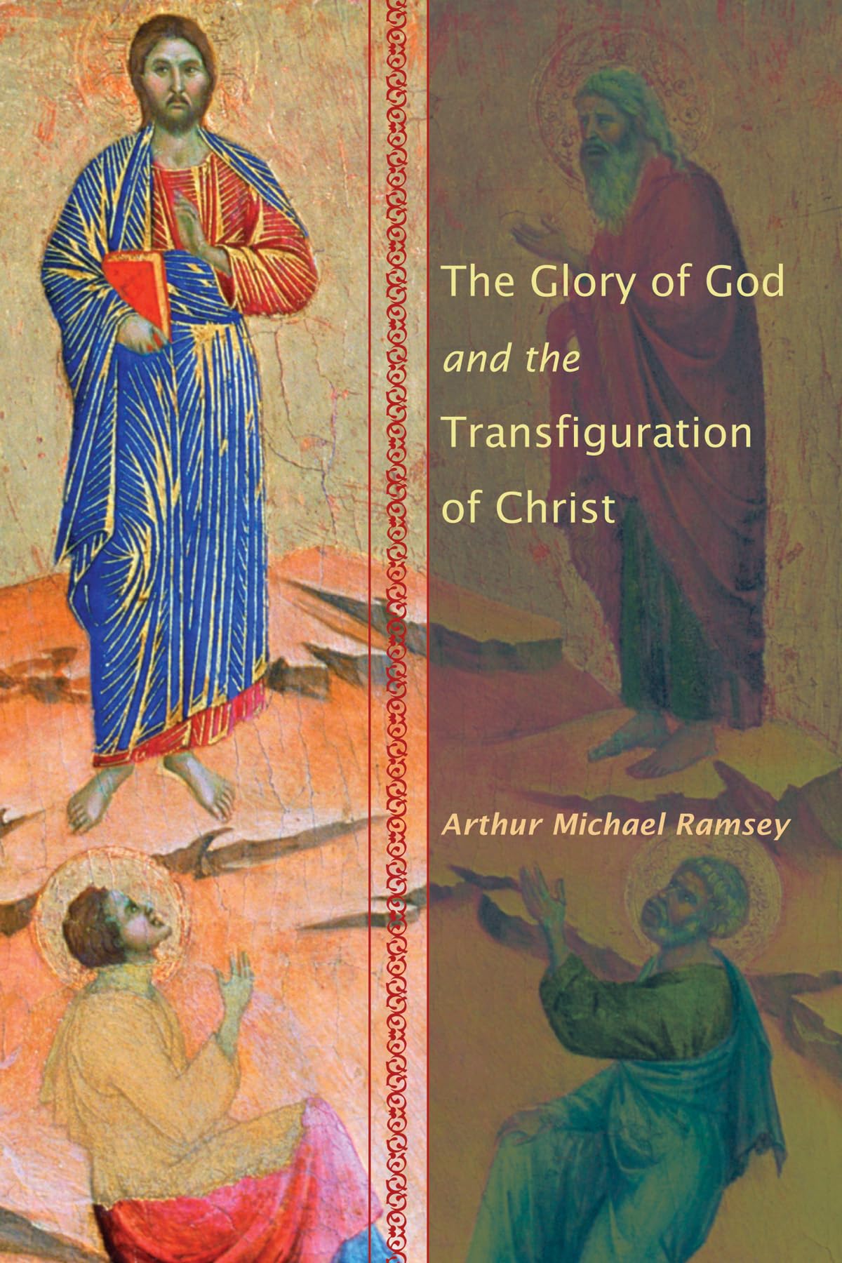 The Glory of God and the Transfiguration of Christ book