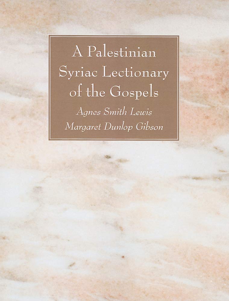 A Palestinian Syriac Lectionary of the Gospels Social Sciences