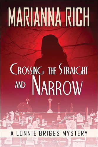 Crossing the Straight and Narrow: A Lonnie Briggs Mystery Detective & CSI