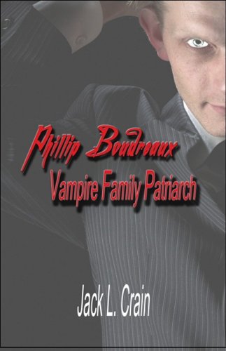 Phillip Boudreaux: Vampire Family Patriarch Horror & Mystery