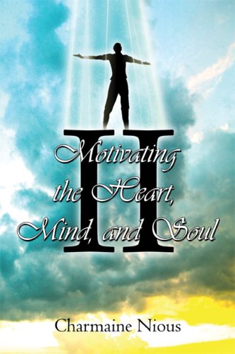 Motivating the Heart, Mind, and Soul II Poetry
