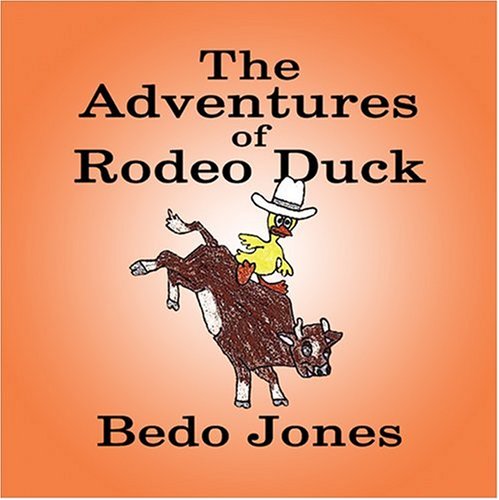 The Adventures of Rodeo Duck Novels & Short Stories