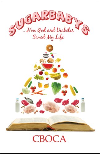 Sugarbabys: How God and Diabetes Saved My Life Self-help