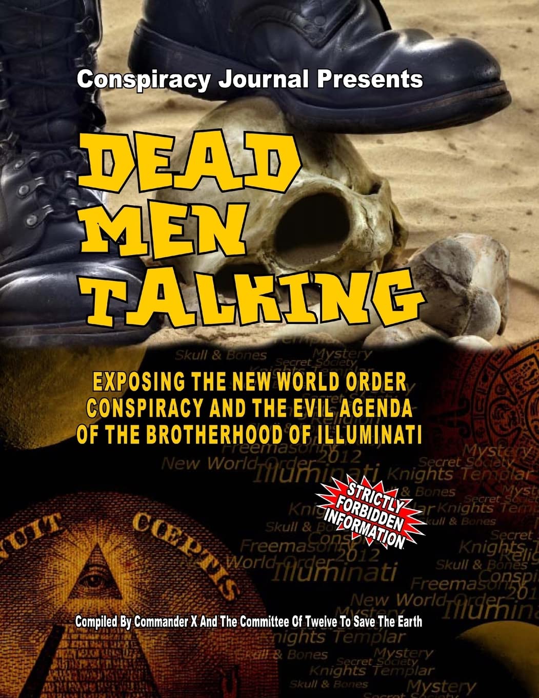 Dead Men Talking: Exposing The New World Order Conspiracy And The Evil Agenda Of The Brotherhood Of The Illuminati Social Sciences