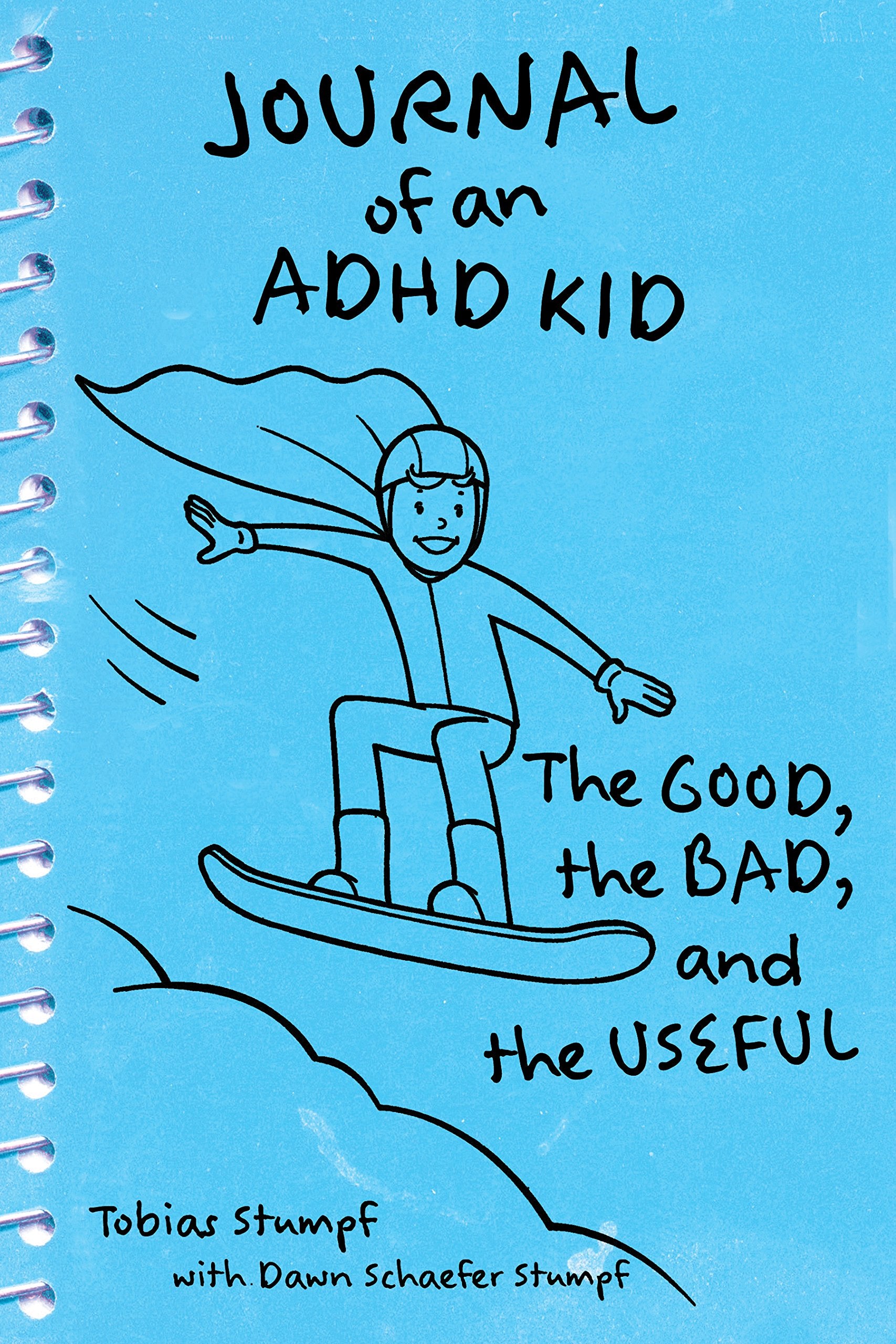 Journal of an ADHD Kid: The Good, the Bad & the Useful: The Good, the Bad, and the Useful Non-fiction