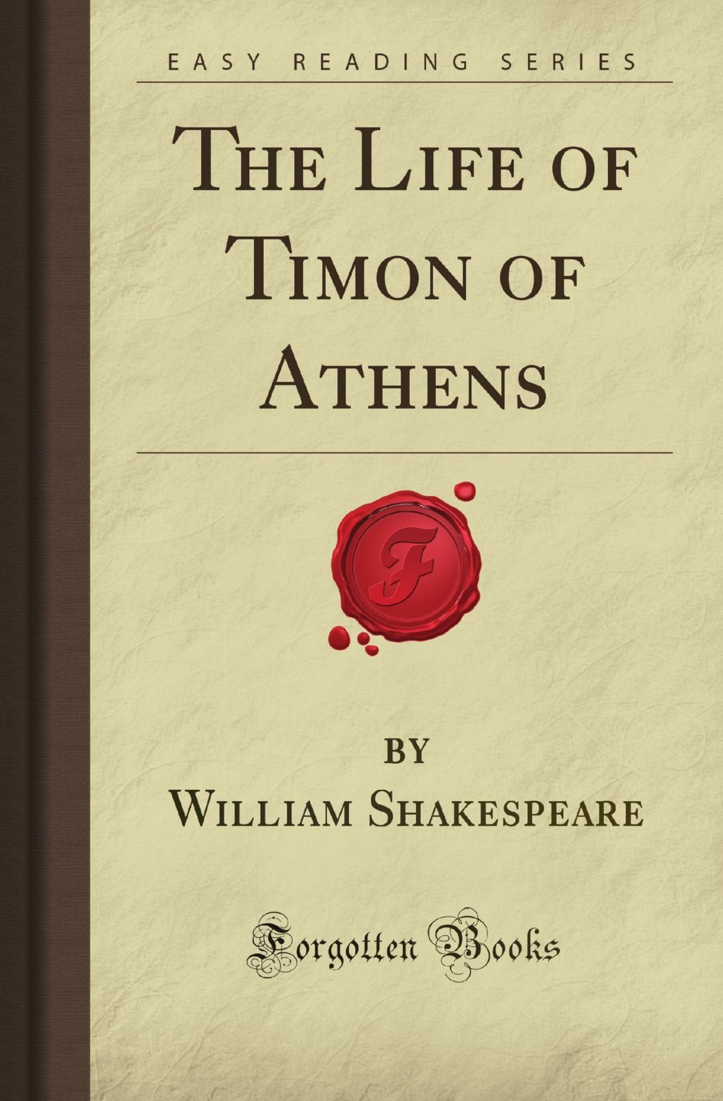 The Life of Timon of Athens (Forgotten Books) Drama