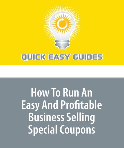 How To Run An Easy And Profitable Business Selling Special Coupons Business, Finance & Career