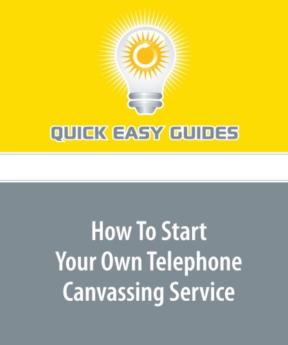 How To Start Your Own Telephone Canvassing Service Business, Finance & Career