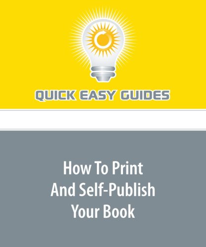 How To Print And Self-Publish Your Book Business, Finance & Career