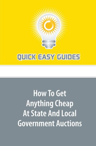 How To Get Anything Cheap At State And Local Government Auctions Business, Finance & Career