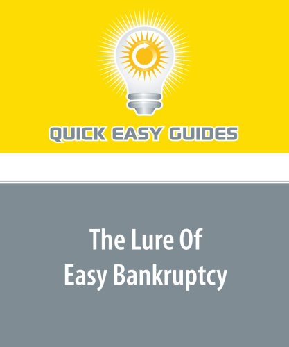 The Lure Of Easy Bankruptcy Business, Finance & Career