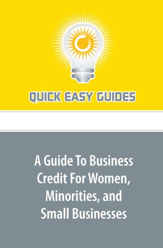 A Guide To Business Credit For Women, Minorities, and Small Businesses Business, Finance & Career