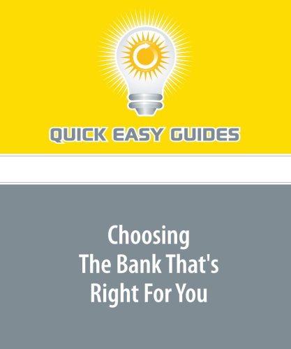Choosing The Bank That's Right For You Business, Finance & Career