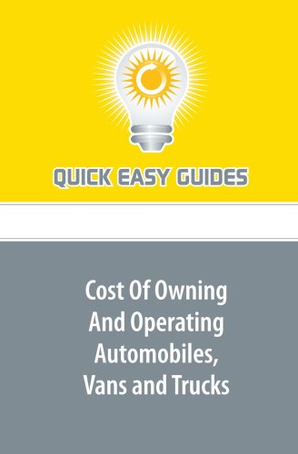 Cost Of Owning And Operating Automobiles, Vans and Trucks Business, Finance & Career