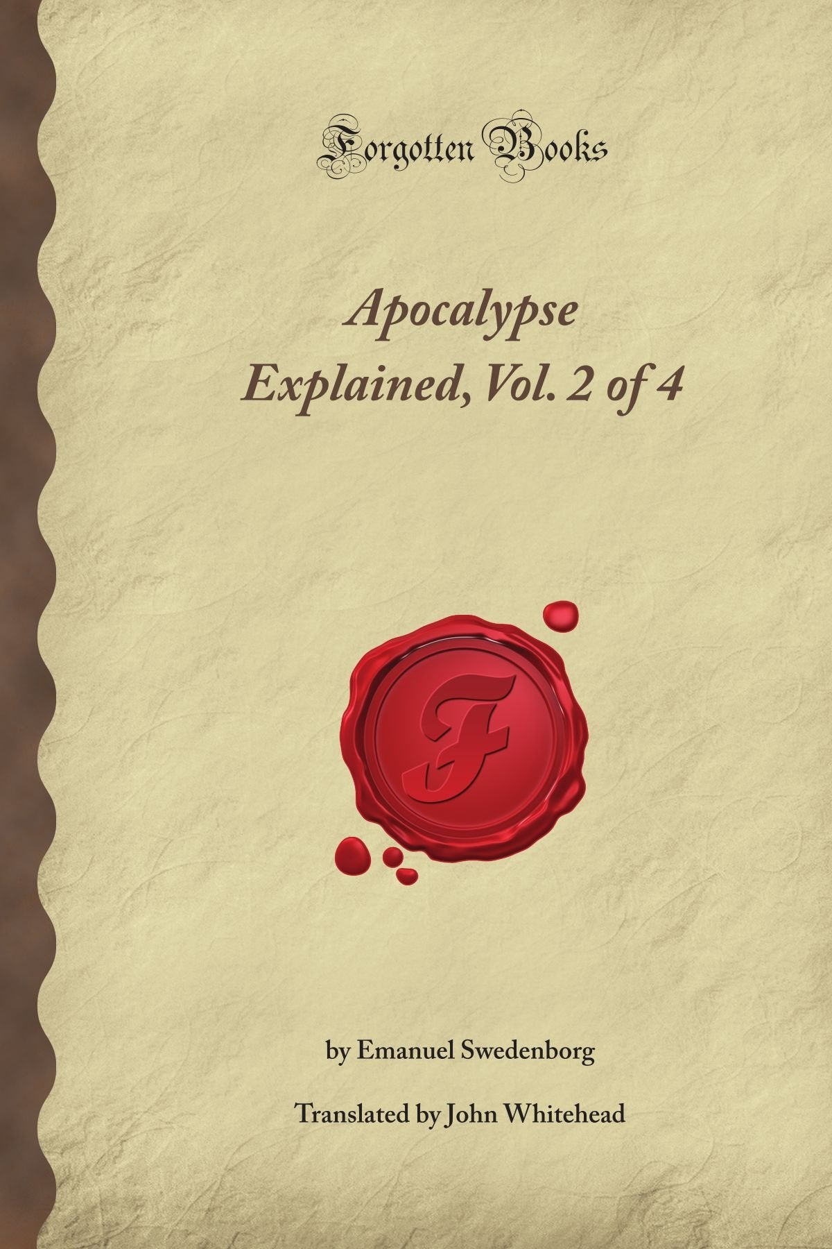 Apocalypse Explained, Vol. 2 of 4 (Forgotten Books) Religion & Esotericism