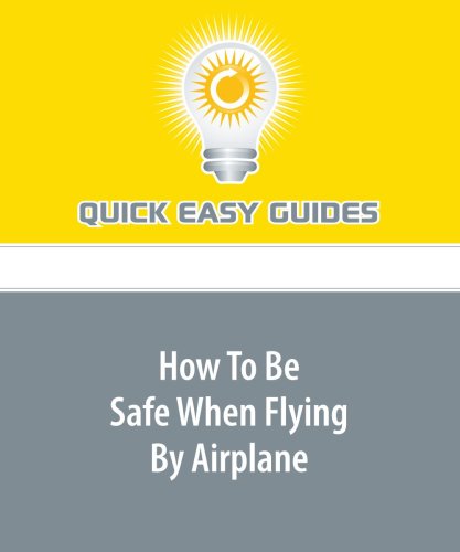 Product Image: How To Be Safe When Flying By Airplane