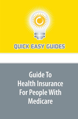 Guide To Health Insurance For People With Medicare Health, Nutrition & Fitness