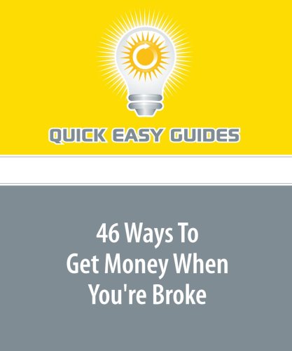 46 Ways To Get Money When You're Broke Business, Finance & Career
