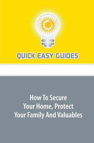 How To Secure Your Home, Protect Your Family And Valuables Health, Nutrition & Fitness