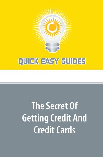 The Secret Of Getting Credit And Credit Cards Business, Finance & Career