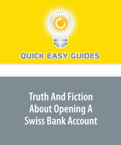 Truth And Fiction About Opening A Swiss Bank Account Business, Finance & Career