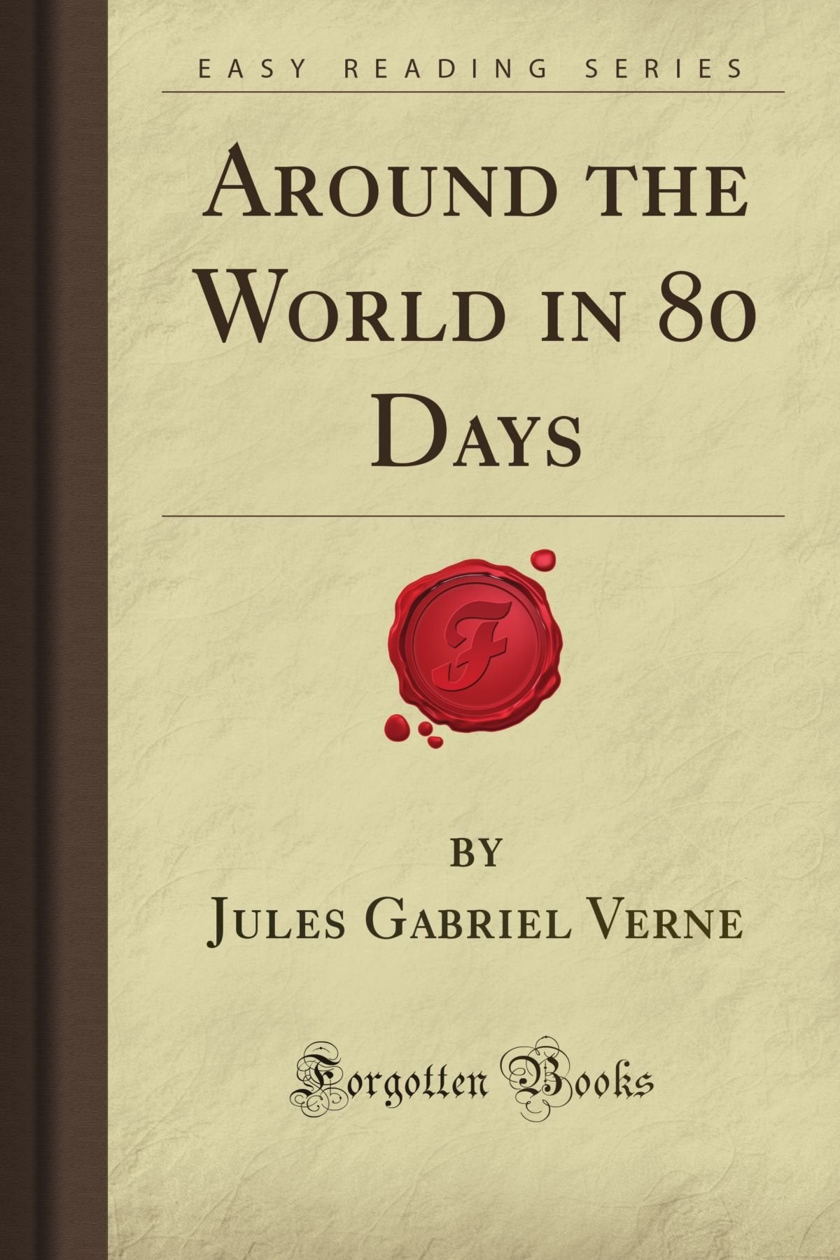 Around the World in 80 Days (Forgotten Books) Classics