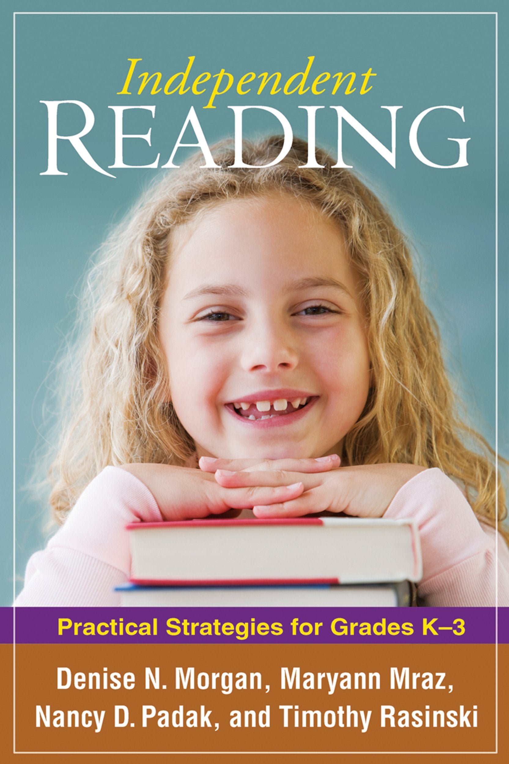 Independent Reading: Practical Strategies for Grades K-3 (Solving Problems in Teaching of Literacy) Learning & Reference