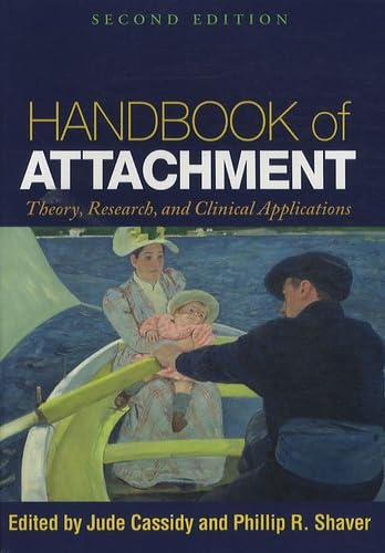 Handbook of Attachment : Theory, Research, and Clinical Applications book