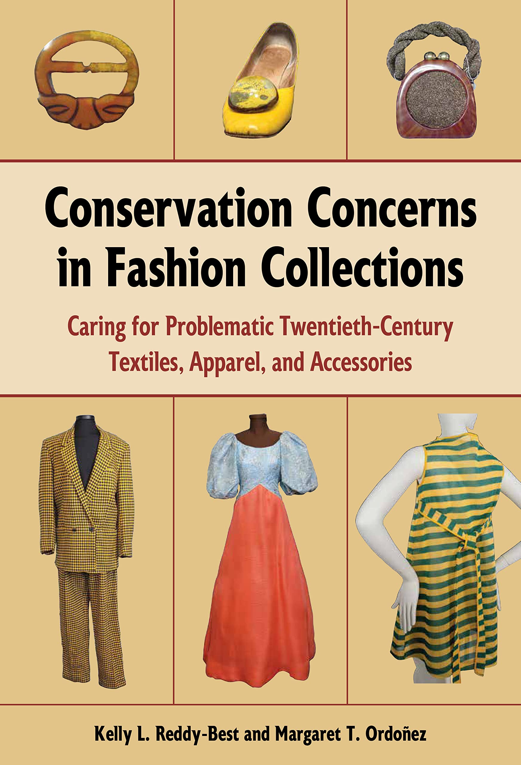 Conservation Concerns in Fashion Collections: Caring for Problematic Twentieth-century Textiles, Apparel, and Accessories book