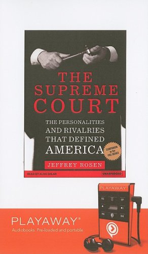 The Supreme Court: The Personalities and Rivalries That Defined America : The Personalities and Rivalries That Defined America, Library Edition (Playaway Adult Nonfiction) Law