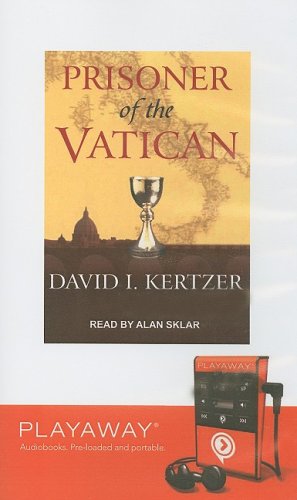 Prisoner of the Vatican : The Popes' Secret Plot to Capture Rome from the New Italian State, Library Edition (Playaway Adult Nonfiction) Media & Communication