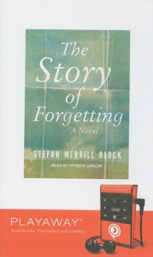 The Story of Forgetting : Library Edition (Playaway Adult Fiction) Contemporary literature
