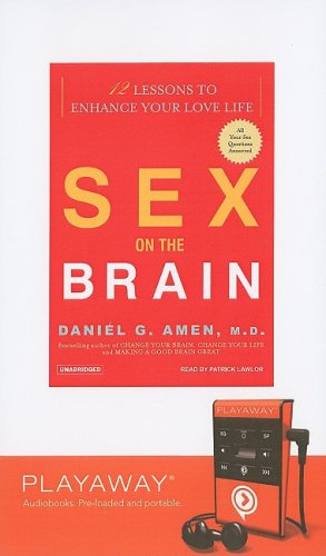 Sex on the Brain: 12 Lessons to Enhance Your Love Life : 12 Lessons to Enhance Your Love Life, Library Edition (Playaway Adult Nonfiction) Partnership & Love