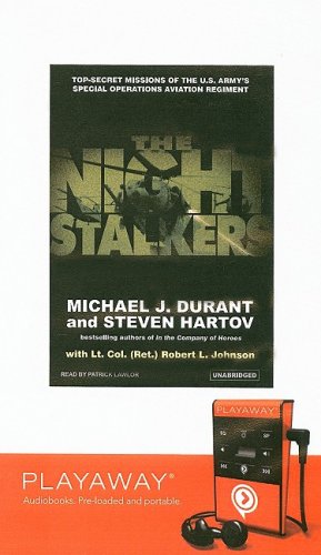 The Night Stalkers: Top-Secret Missions of the U.S. Army's Special Operations Aviation Regiment : Top Secret Missions of the U.s. Army's ... Library Edition (Playaway Adult Nonfiction) Politics & History